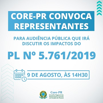 Core-PR convoca representantes para Audiência Pública que irá discutir os impactos do PL nº 5.761/2019 | Core PR