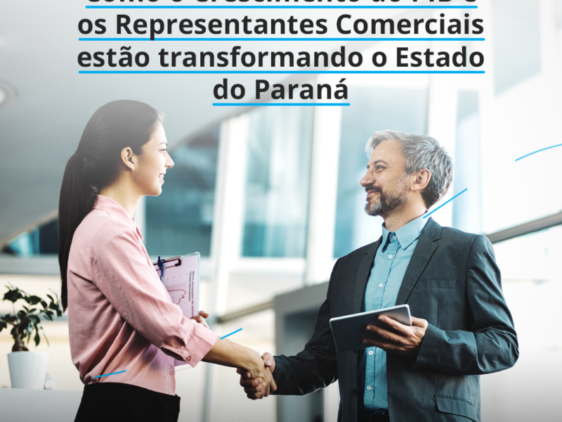 Como o Crescimento do PIB e os Representantes Comerciais estão Transformando o Estado do Paraná | Core PR