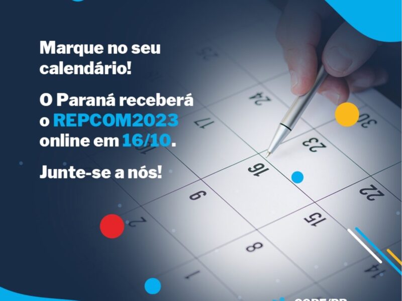 Evento REPCOM 2023 – Impulsionando a Economia do Paraná | Core PR