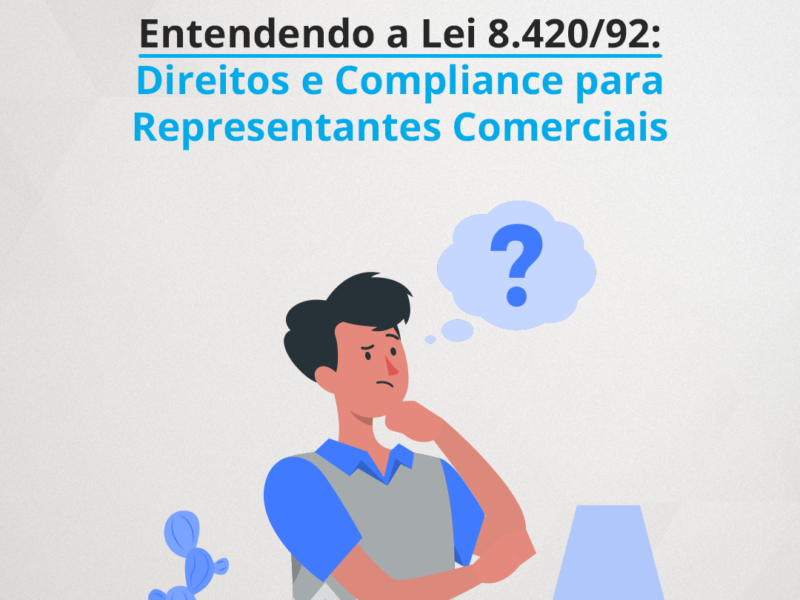 Entendendo a Lei 8.420/92: Direitos e Compliance para Representantes Comerciais | Core PR